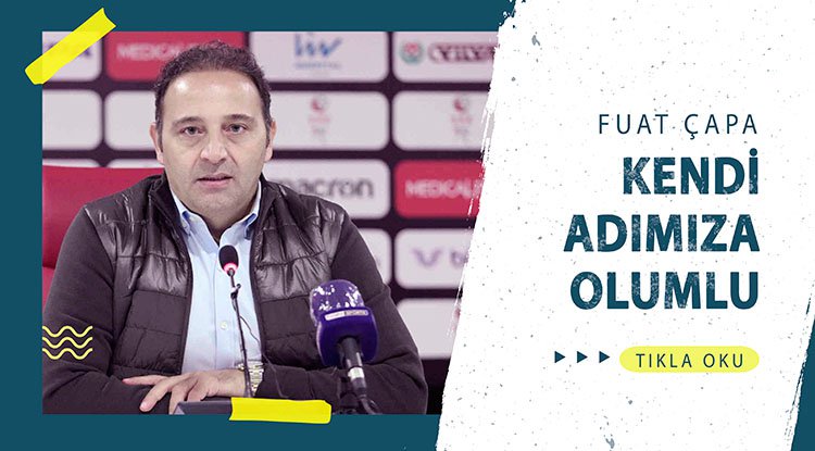 Çapa oyundan memnun