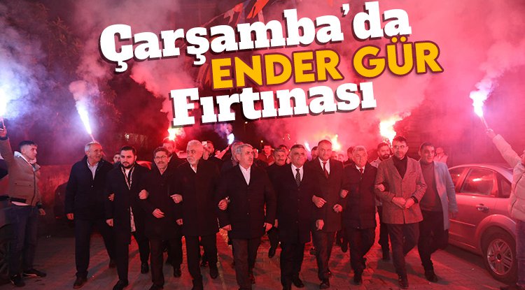 Çarşamba'da Ender Gür fırtınası