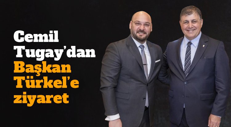 Cemil Tugay’dan Başkan Türkel’e ziyaret