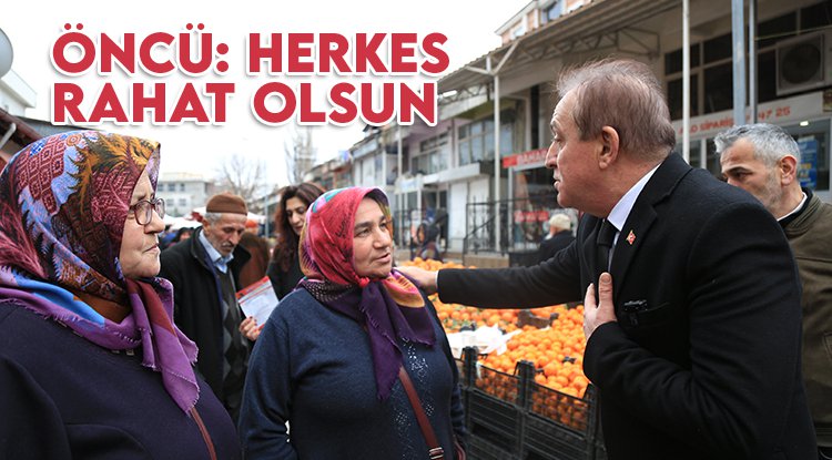 Cevat Öncü: Herkes rahat olsun