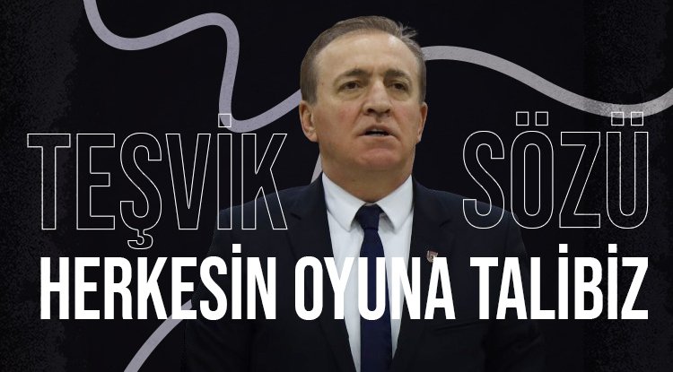Cevat Öncü: Herkesin oyuna talibiz