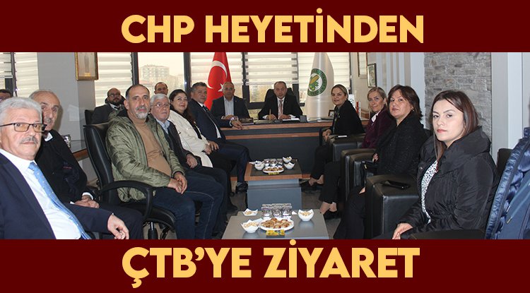 CHP heyetinden ÇTB'ye ziyaret
