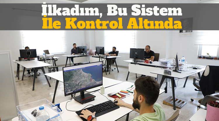 Coğrafi ve Kent Bilgi Sistemi ile İlkadım kontrol altında