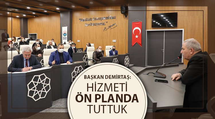 Demirtaş: Hizmeti ön planda tuttuk