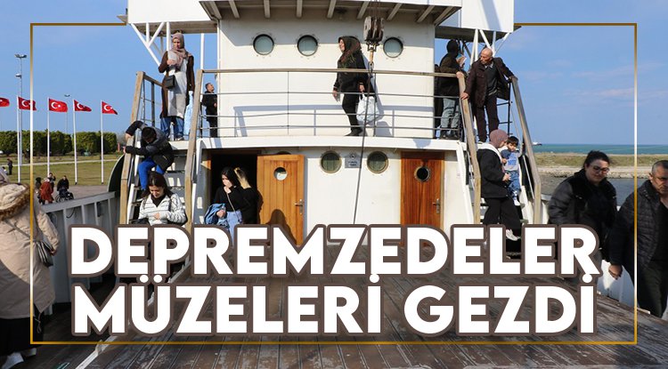 Depremzedeler Samsun'da müzeleri gezdi