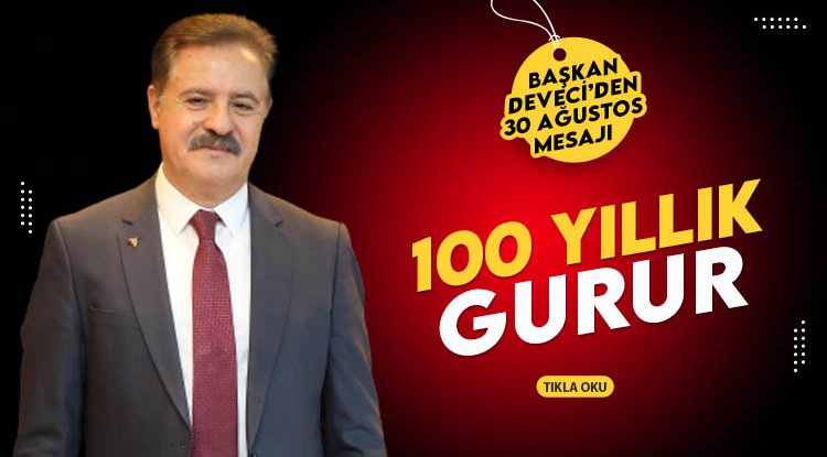 Deveci: 100 yıldır zaferin gururuyla yürüyoruz