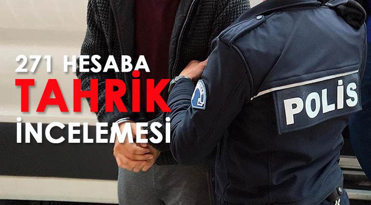 Emniyet'ten tahrik incelemesi