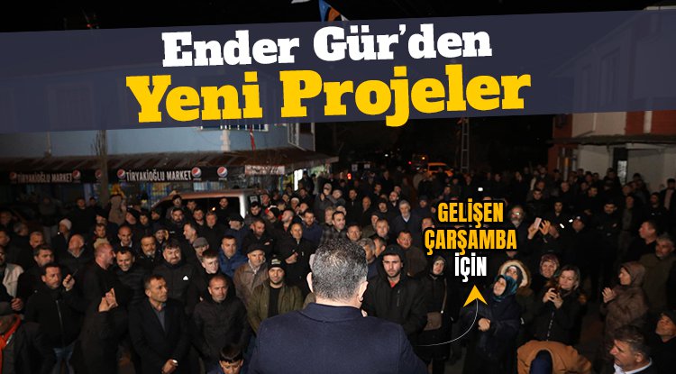 Ender Gür'den Çarşamba için yeni projeler