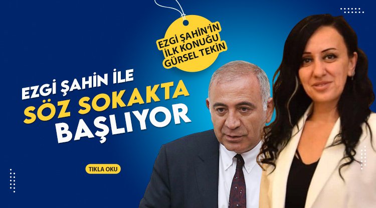 Ezgi Şahin ile 'Söz Sokakta' başlıyor