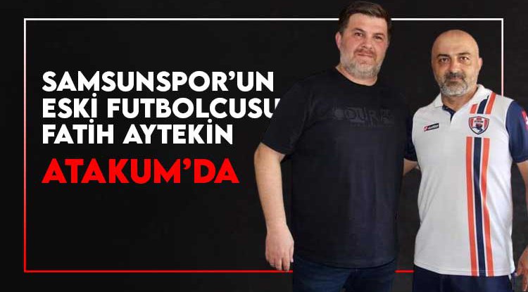 Fatih Aytekin Atakumspor'da
