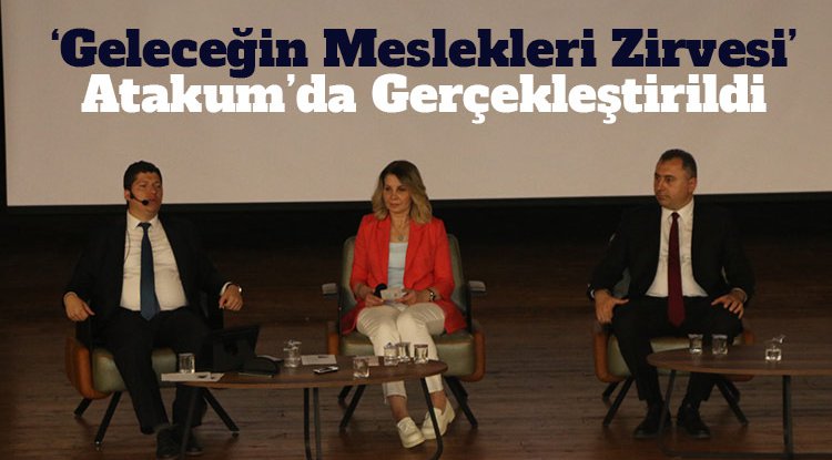 ‘Geleceğin Meslekleri Zirvesi’ Atakum’da gerçekleştirildi