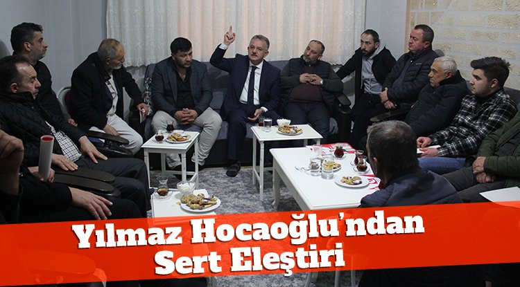 Hocaoğlu'ndan sert eleştiri