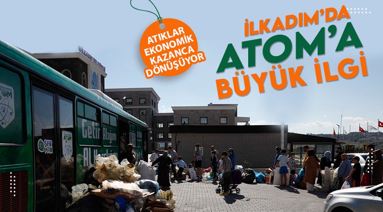 İlkadım'da ATOM'a büyük ilgi