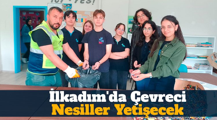 İlkadım'da çevreci nesiller yetişecek