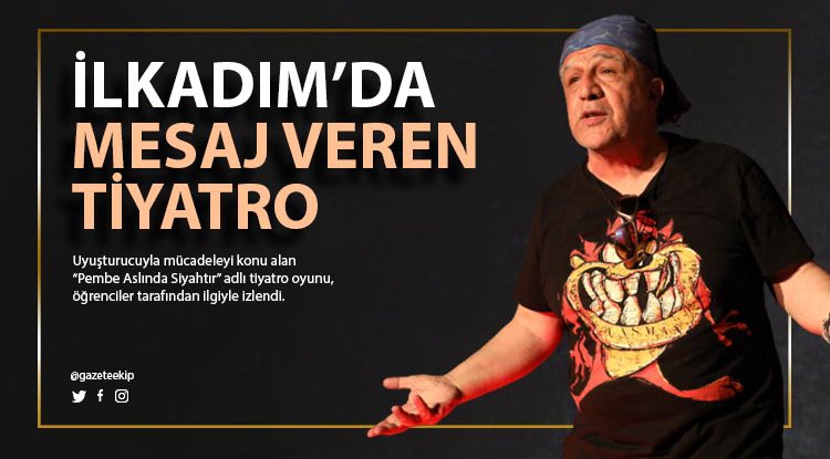İlkadım'da mesaj veren tiyatro
