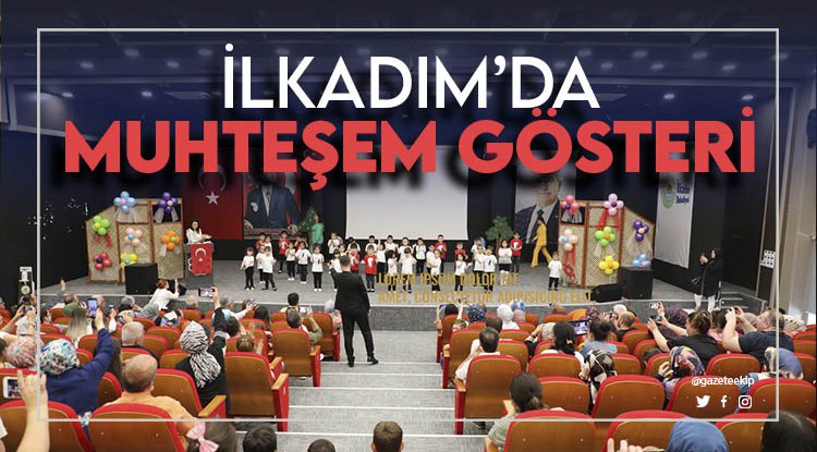 İlkadım'da miniklerden muhteşem gösteri
