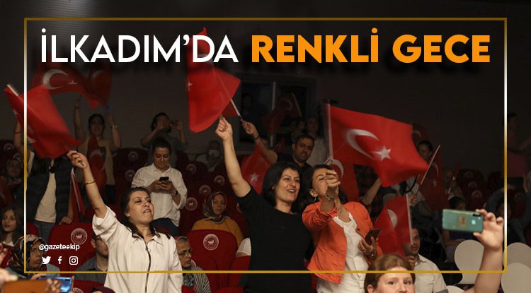 İlkadım'da renkli gece