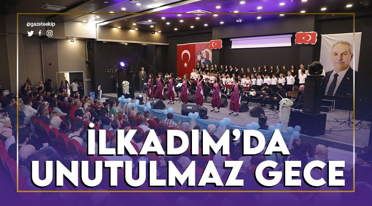 İlkadım'da unutulmaz gece