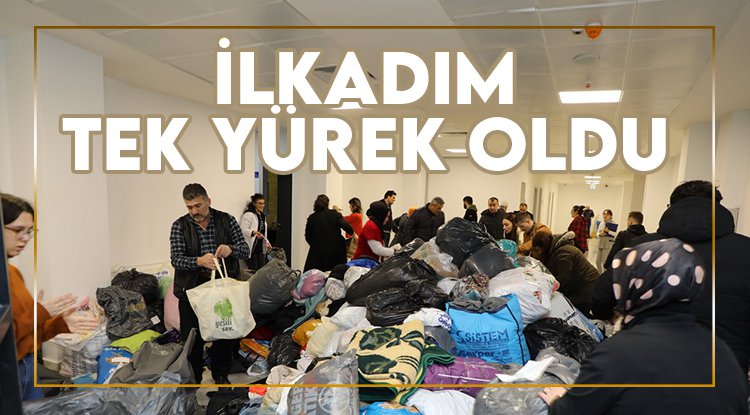 İlkadım depremzedeler için tek yürek oldu