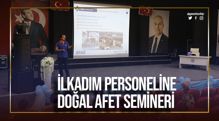 İlkadım personeline 'Doğal Afet' semineri