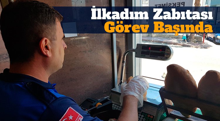 İlkadım Zabıtası'ndan fırınlara sıkı denetim