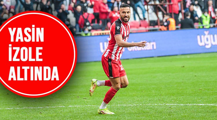 Kaptan Yasin izole altında
