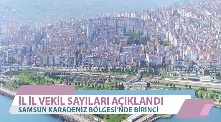 Karadeniz'de en çok vekil çıkaracak il Samsun