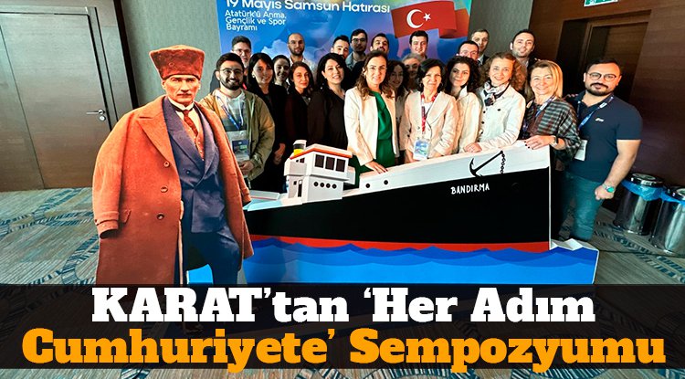 KARAT'tan 'Her Adım Cumhuriyete' sempozyumu