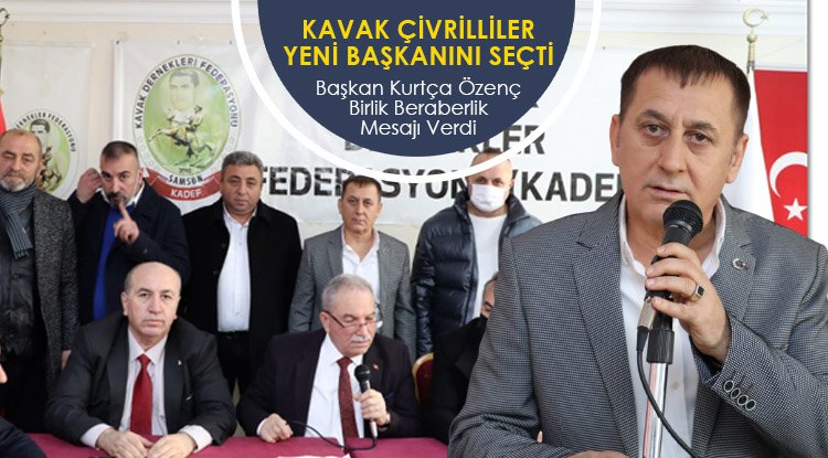 Kavak Çivrilliler yeni başkanını seçti