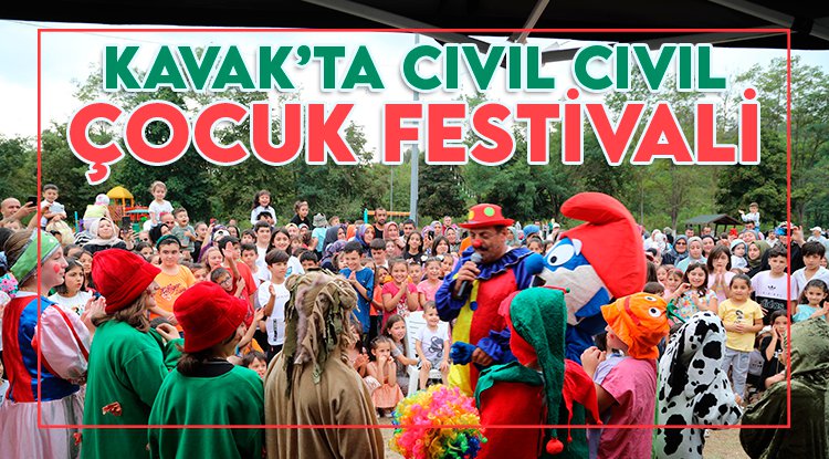 Kavak’ta cıvıl cıvıl çocuk festivali