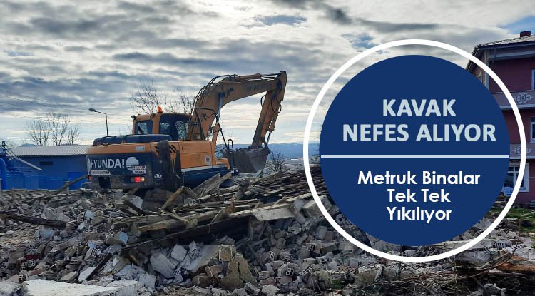 Kavak'ta metruk binalar yıkılıyor