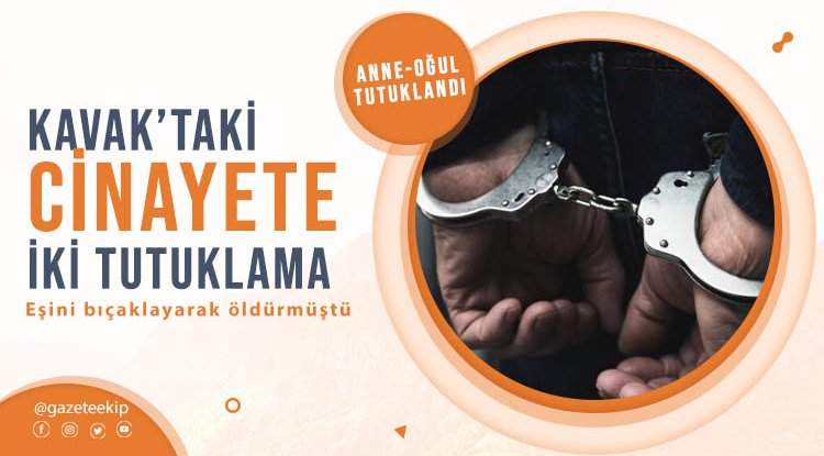 Kavak'taki cinayete iki tutuklama
