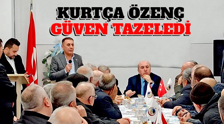 Kurtça Özenç güven tazeledi