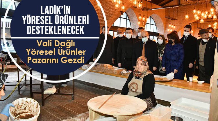 Ladik'in yöresel ürünleri desteklenecek
