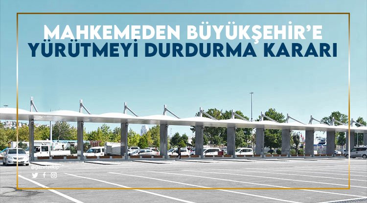 Mahkemeden Samsun Büyükşehir'e 'yürütmeyi durdurma kararı' çıktı