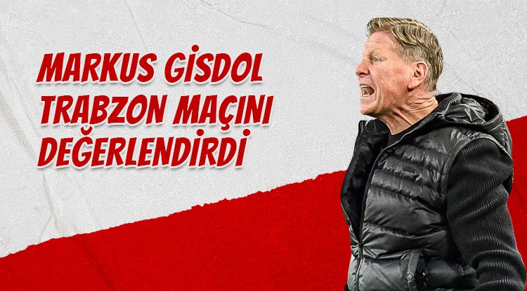 Markus Gisdol: en iyisini yapmaya çalıştık