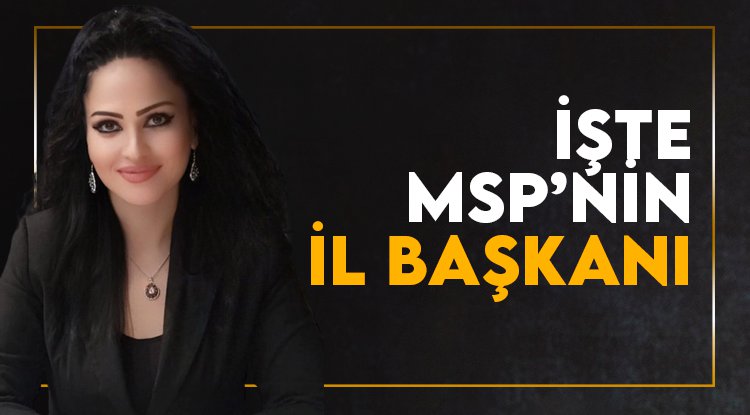 MSP İl Başkanlığına İlkay Kocabay atandı