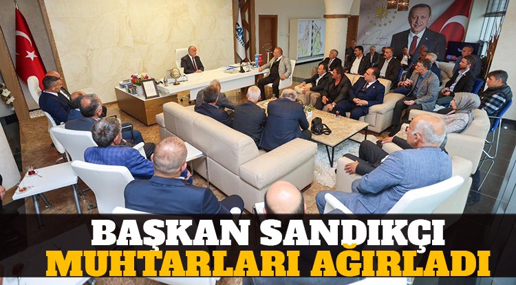 Muhtarlardan Başkan İbrahim Sandıkçı’ya Ziyaret