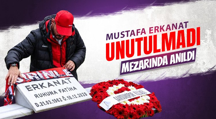 Mustafa Erkanat Samsun'da unutulmadı