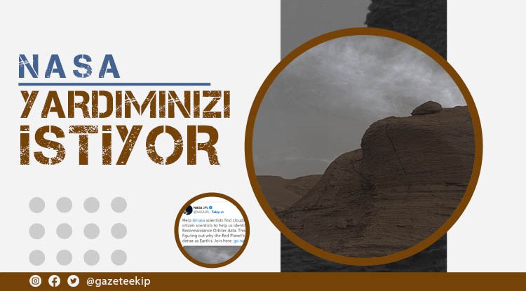 NASA, Mars gizemini çözmek için yardımınızı istiyor