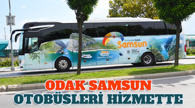 'Odak Samsun' otobüsleri hizmette