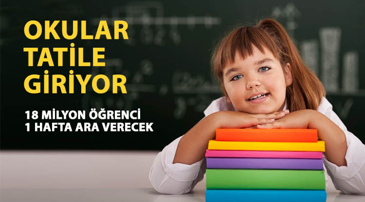 Okullar ara tatile giriyor