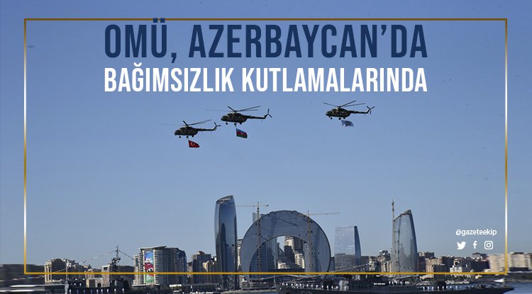 OMÜ, Azerbaycan'da Bağımsızlık Kutlamalarına Katıldı