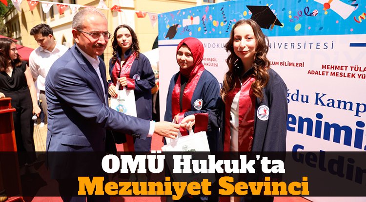 OMÜ Hukuk'ta mezuniyet heyecanı