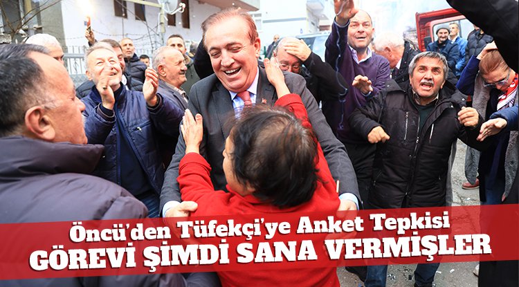Öncü'den Tüfekçi'ye anket tepkisi