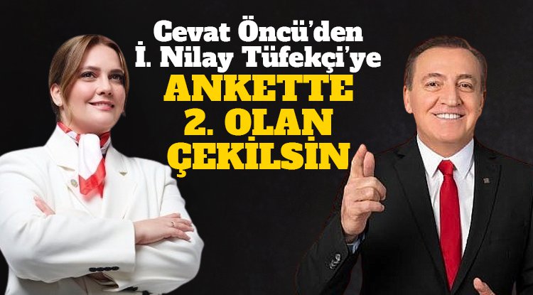Öncü'den Tüfekçi'ye hodri meydan: Anket yaptıralım, 2. olan çekilsin