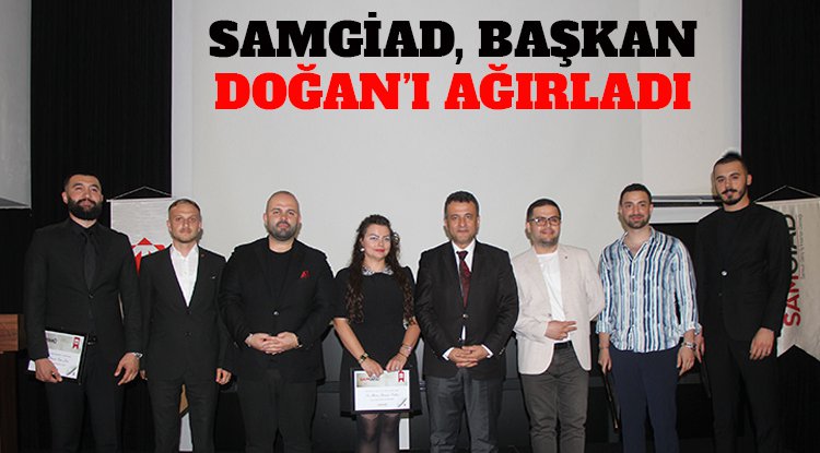 SAMGİAD Başkan Doğan'ı ağırladı