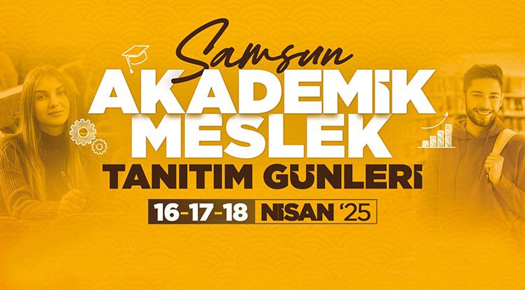 Samsun Akademik Meslek Tanıtım Günleri başlıyor