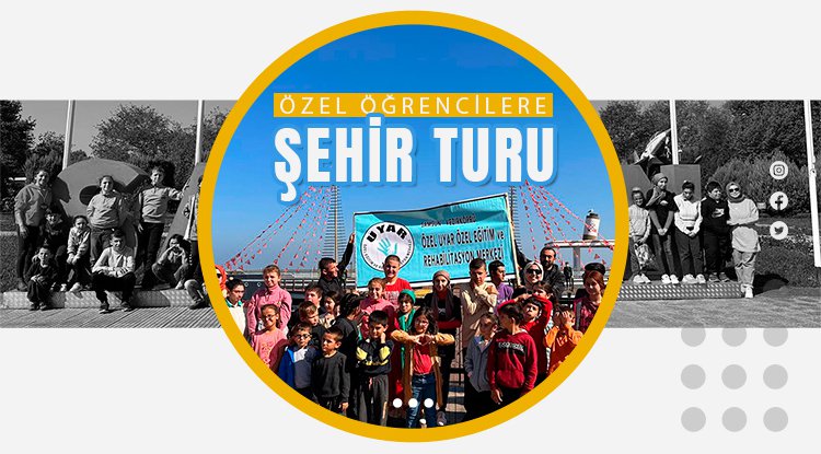 Samsun Büyükşehir’den özel öğrencilere şehir turu