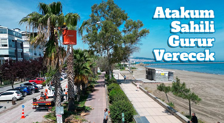 Samsun'da Atakum Sahili gururlandıracak